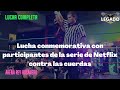 Lucha Campal Con Participantes De La Serie De Netflix Contra Las Cuerdas