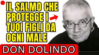 🚨IL SALMO CHE PROTEGGE I TUOI FIGLI DA OGNI MALE - DON DOLINDO RUOTOLO