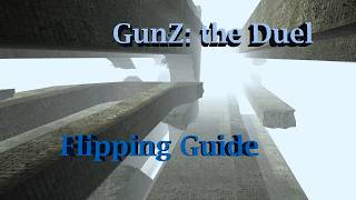GunZ Stairway Flipping Guide