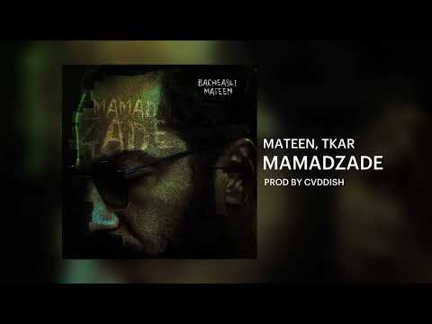 MATEEN, TKAR - MAMADZADE (OFFICIAL AUDIO)
