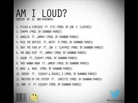 Ten Dixon Ft. Jon E Clayface - Shut The F#ck Up (Prod. By Shannon Parkes) Am I Loud? E.P 5 TO 12