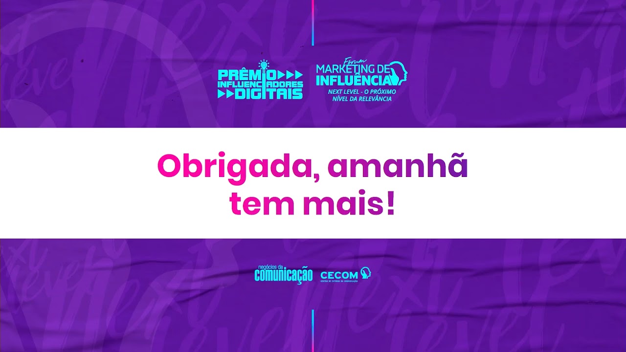 7º Fórum sobre Marketing de Influência e Prêmio Influenciadores Digitais 2020 | Dia 1