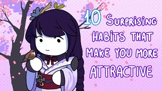 10 Surprising Habits That Make You More Attractive