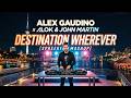 Alex Gaudino X Alok John Martin Destination Wherever Spreeufer Mashup