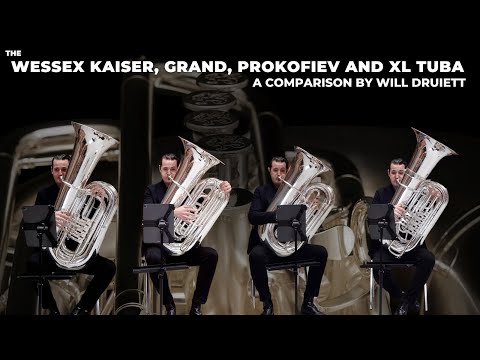 Wessex Kaiser, Grand, Prokofiev and XL Tuba Comparison by Will Druiett