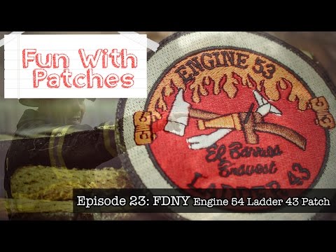 Fun With Patches | Episode 23: FDNY Engine 53 Ladder 43 Patch