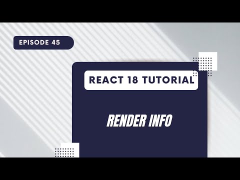 React 18 Tutorial Render Info