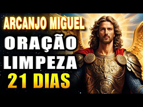 ⭐Oração ARCANJO MIGUEL Limpeza dos 21 DIAS