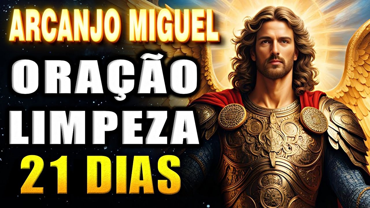 ⭐Oração ARCANJO MIGUEL Limpeza dos 21 DIAS