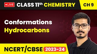 Conformations - Hydrocarbons | Class 11 Chemistry Chapter 9 | LIVE