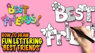 How to draw Best Friends - Fun Lettering - Easy step-by-step drawing lessons for kids