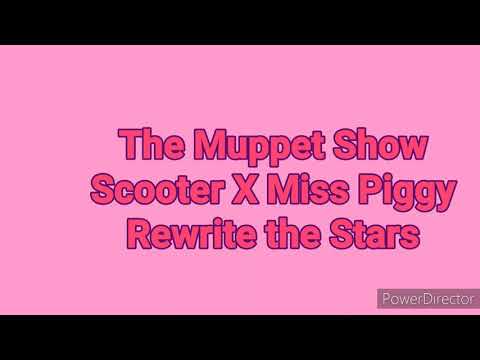 The Muppet Show - Scooter X Miss Piggy Rewrite the Stars