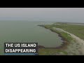 The US island disappearing due to climate change