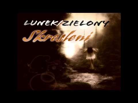 Lunek/Zielony - Skreśleni