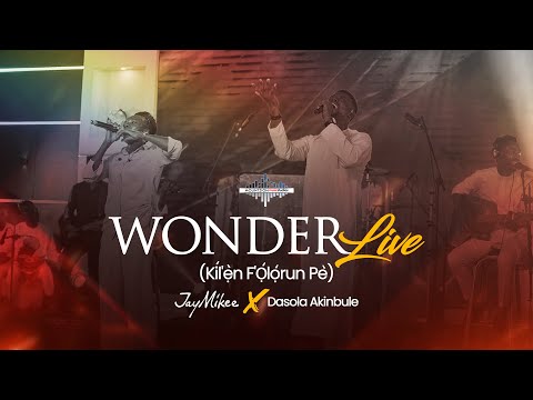 WONDER (Live) JayMikee ft Dasola Akinbule 