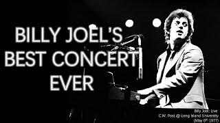BILLY JOEL&#39;S BEST LIVE CONCERT - Live at C.W. Post (05/06/1977)