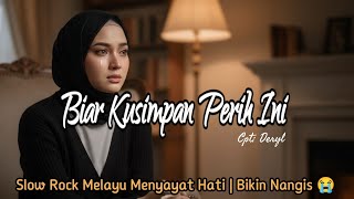 Download lagu Biar Kusimpan Perih Ini - Lagu Slow Rock Melayu Paling Sakit Bikin Nangis 😭 ( Lirik Vifeo)  mp3