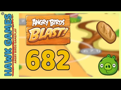 Angry Birds Blast Level 682 - 3 Stars Walkthrough, No Boosters