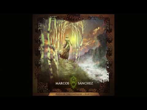 Marcos Sánchez - The Path of The Empress part 1 (Full Album 2017)