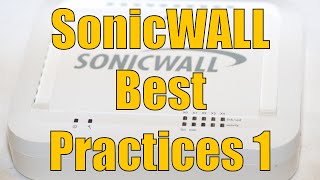 Dell SonicWALL Best Practices Part 1