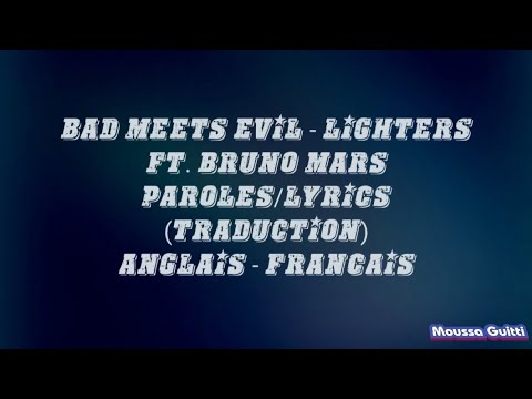 Bad Meets Evil - Lighters Ft. Bruno Mars (Official Video Lyrics/Paroles Traduction Français)