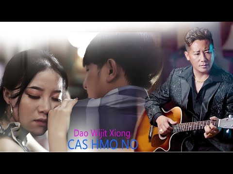 Cas Hmo No - by Dao Wijit Xiong ( Karaoke Version 2022-2023)
