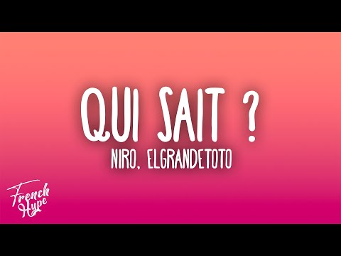 Niro - Qui sait ? feat. ElGrandeToto