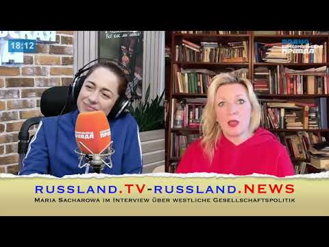 Maria Sacharowa im Interview über westliche Gesellschaftspolitik