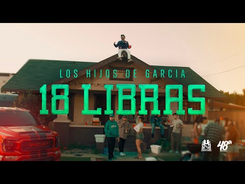 Los Hijos De Garcia - 18 Libras [Official Video]