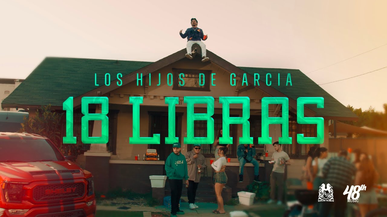 Los Hijos De Garcia - 18 Libras [Official Video]