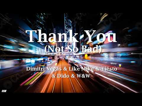 Thank You (Not So Bad) – Dimitri Vegas & Like Mike & Tiësto & Dido & W&W【Ringtone】
