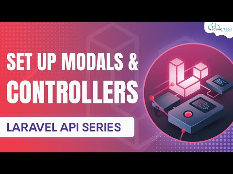 Setting up the Modal and Controller in Laravel  | Laravel 8 API Tutorial