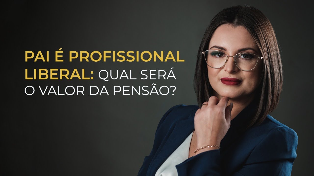Pai é profissional liberal, qual será o valor da pensão?