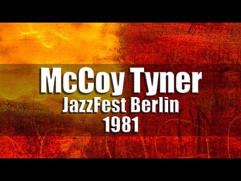 McCoy Tyner Quintet - JazzFest Berlin 1981 [radio broadcast]