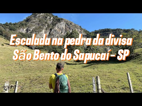 Escalando a pedra da Divisa em São Bento do Sapucaí- SP