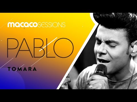 Pablo - Tomara | Macaco Sessions (Ao Vivo)
