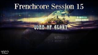 Noizard - Core Of Glory | Frenchcore Session 15