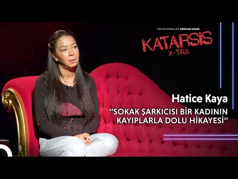 Katarsis X-TRA: “Kardeşim Öldüğünde İsyanımı Edemedim!” Sokak Şarkıcısı Hatice Kaya.