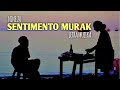 Sentimento Murak_lirik musik_nine20
