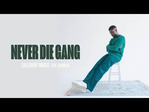 CalledOut Music - NEVER DIE GANG Feat. Guvna B [Official Lyric Video]