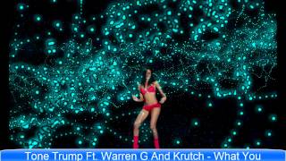 Tone Trump Ft. Warren G And Krutch - What You Smoking On