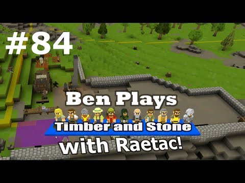 Timber and Stone #84 - Food Needed