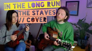 In The Long Run [The Staves Cover]