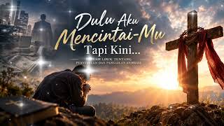 Download lagu Lagu Rohani terbaru 2026 - Dulu aku mencintaiMU mp3