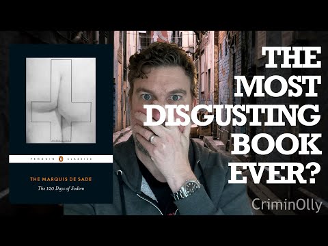 Is this 230 year old novel the most obscene book ever? The 120 Days of Sodom by the Marquis de Sade