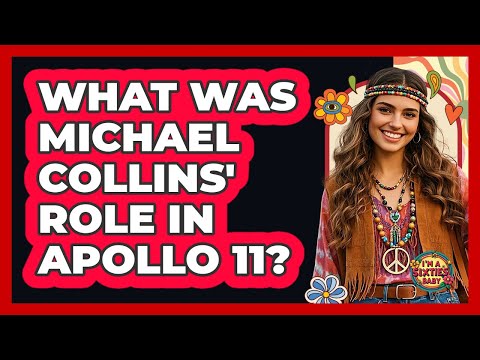 What Was Michael Collins' Role In Apollo 11?