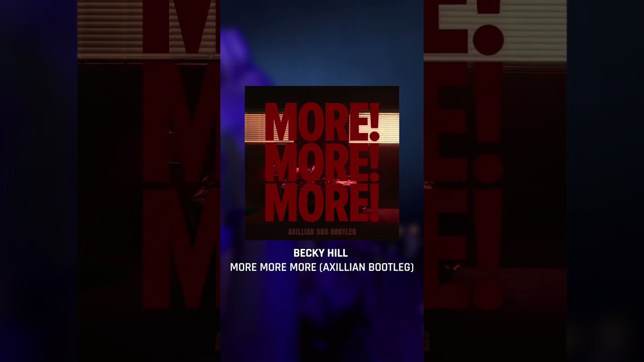 Becky Hill – More More More (Axillian Bootleg)