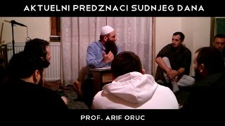 Aktuelni predznaci sudnjeg dana - Prof Arif Oruc