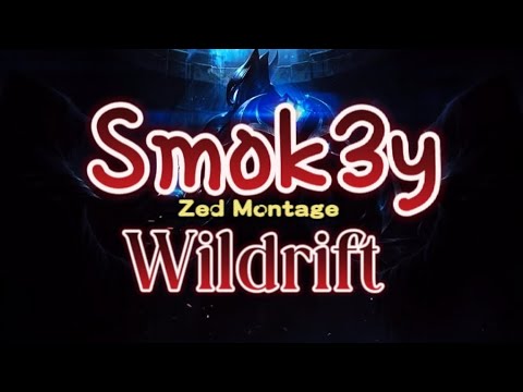 SMOK3Y "ZED MONTAGE " WILDRIFT - EP. 1