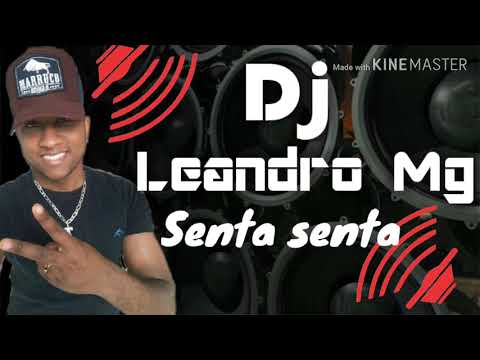 Mc Leandrinho -Senta senta-Dj Leandro Mg